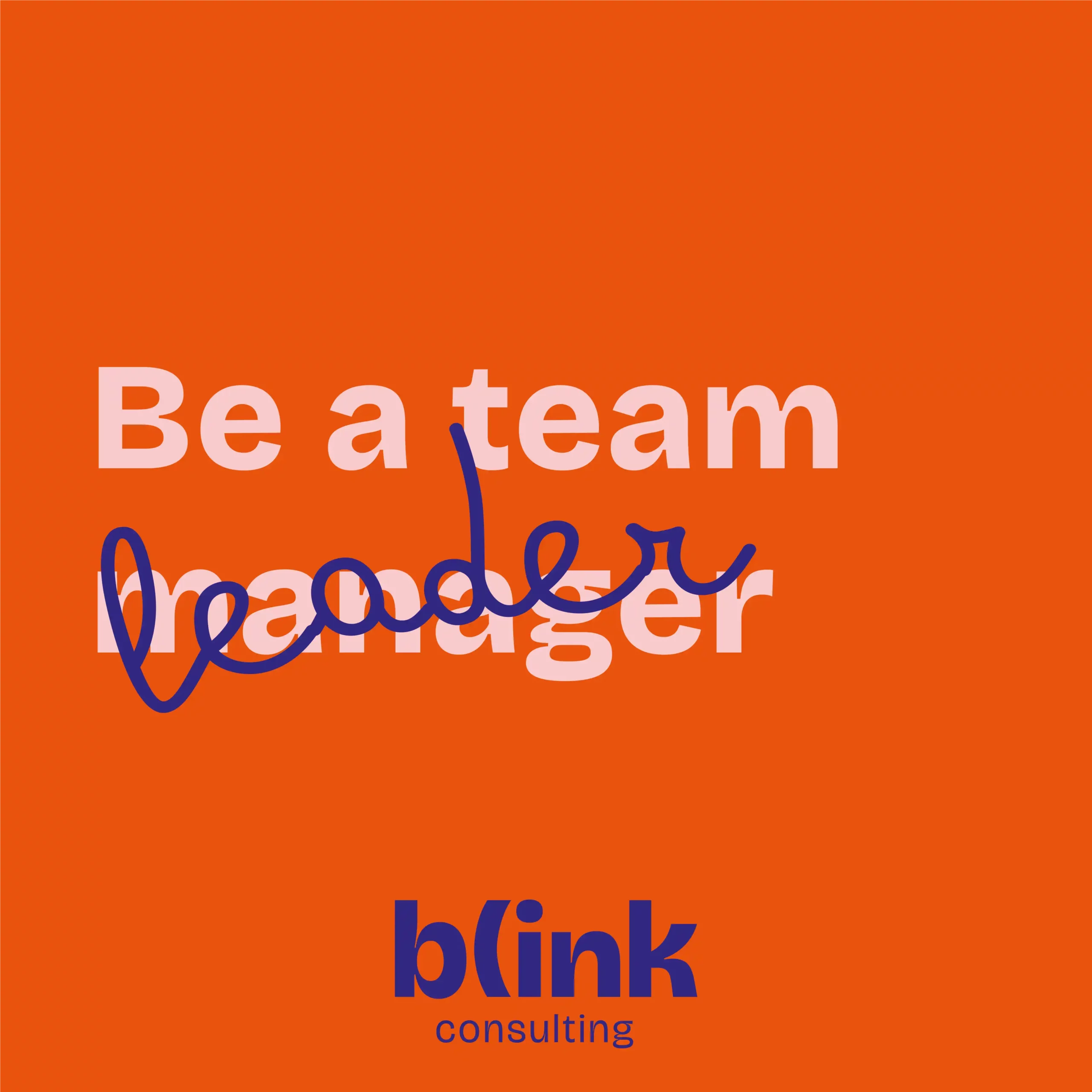 be a teamleader not manager